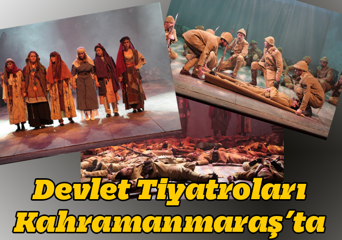 Devlet Tiyatroları Kahramanmaraş’ta