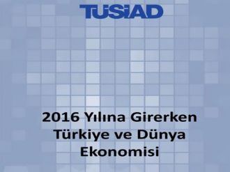 TÜSİAD 2016 öngörüsünü açıkladı