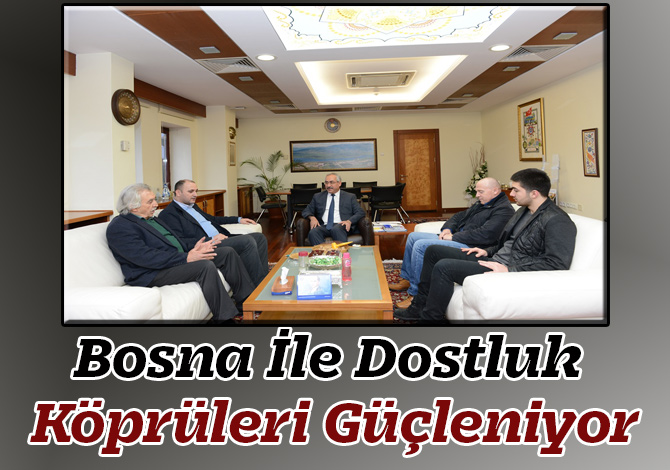 Bosna İle Dostluk Köprüleri Güçleniyor