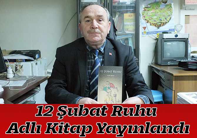 12 Şubat Ruhu Adlı Kitap Yayınlandı