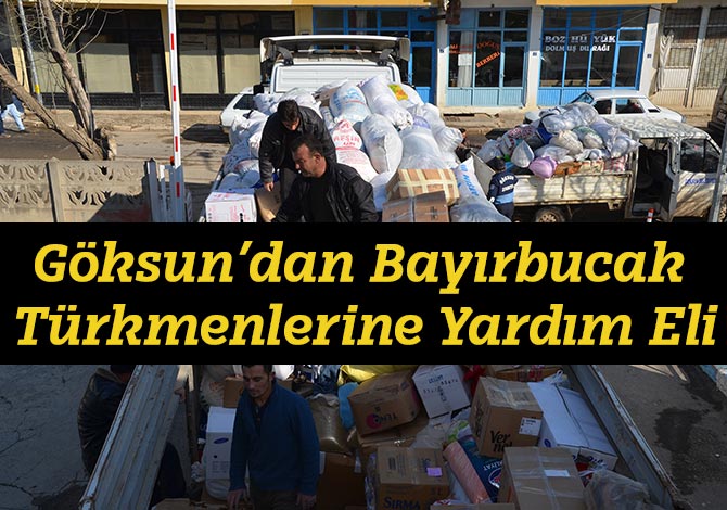 Göksun’dan Bayırbucak Türkmenlerine Yardım Eli