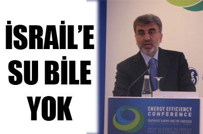 Yıldız: İsraille hiçbir proje gerçekleştirilmeyecek