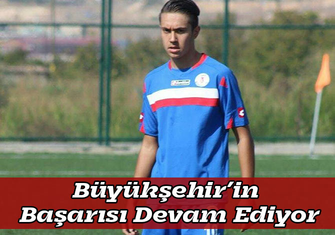 Büyükşehir’in Başarısı Devam Ediyor