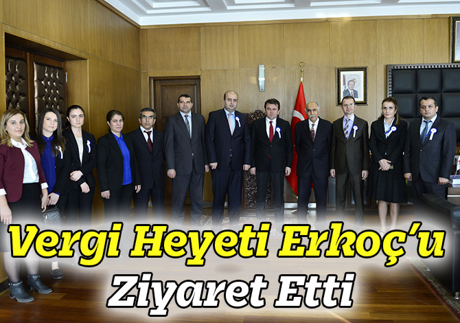 Vergi Heyeti Erkoç’u Ziyaret Etti
