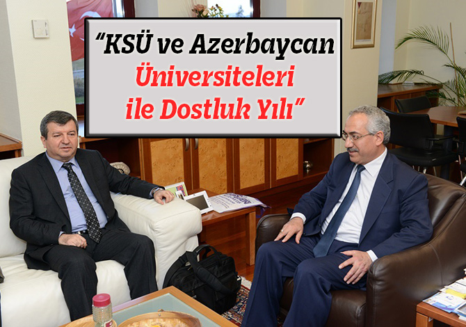Doç. Dr. Toğrul İsmayıl Rektör Deveci’yi Ziyaret Etti