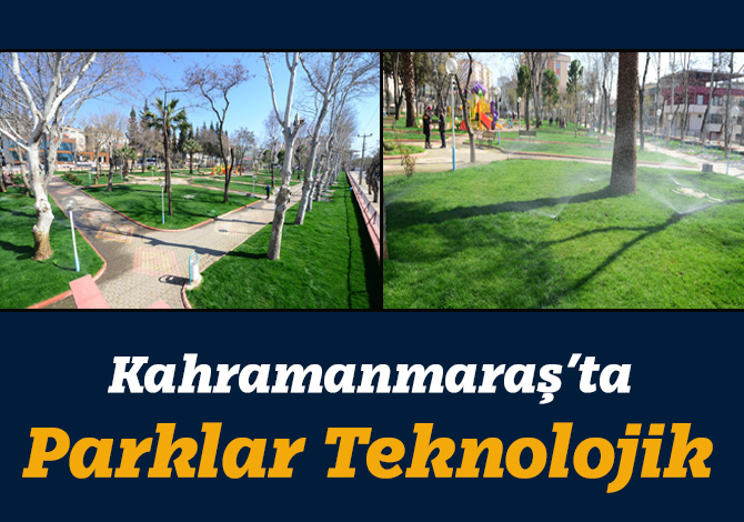 Kahramanmaraş’ta Parklar Teknolojik