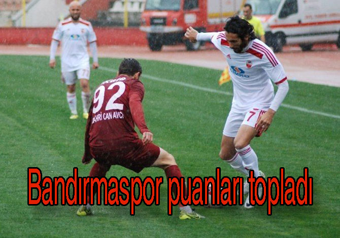 Bandırmaspor puanları topladı