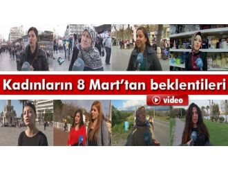 8 Mart kadınlar için ne anlama geliyor ?
