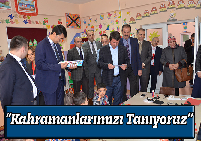 ‘’Kahramanlarımızı Tanıyoruz’’