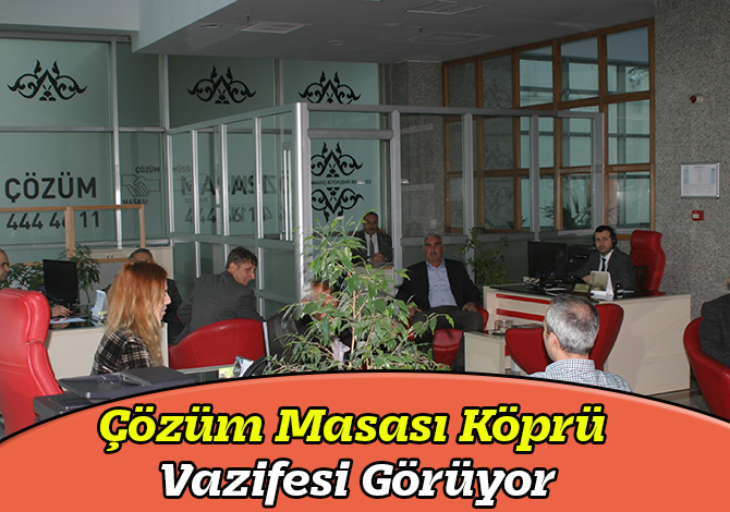 Çözüm Masası Köprü Vazifesi Görüyor