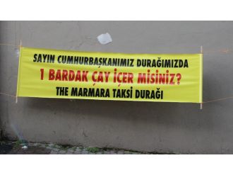 Erdoğan bu pankarta kayıtsız kalmadı