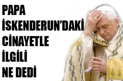 Episkopos cinayeti için Papa ne dedi?
