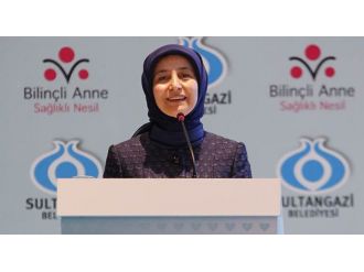 Sare Davutoğlu: Bilinçli anneler sağlıklı toplumun temelidir