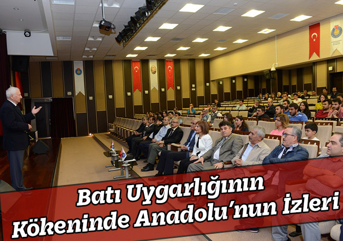 Batı Uygarlığının Kökeninde Anadolu’nun İzleri