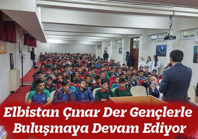 Elbistan Çınar Der Gençlerle Buluşmaya Devam Ediyor