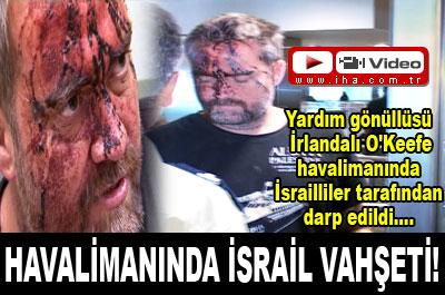 İsrailliler havalimanında dövdüler!