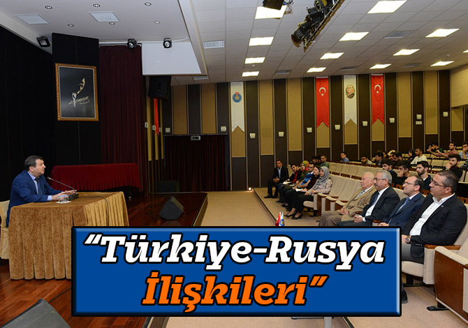 “Türkiye-Rusya İlişkileri”