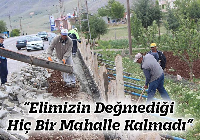 Elimizin Değmediği Hiç Bir Mahalle Kalmadı