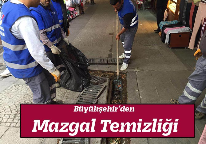 Büyükşehir’den Mazgal Temizliği