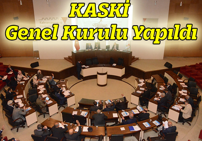 KASKİ Genel Kurulu Yapıldı