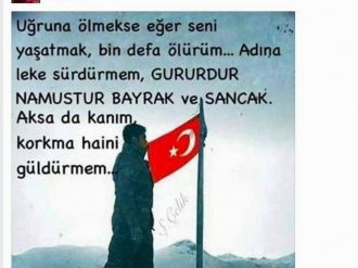 Son paylaşımı bayrak ve namus olmuştu