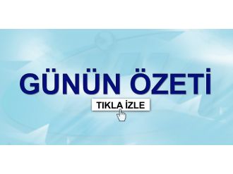 Günün özeti