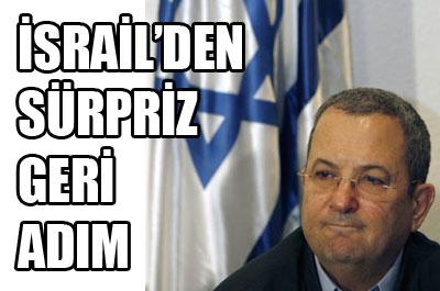 İsrailden sürpriz geri adım
