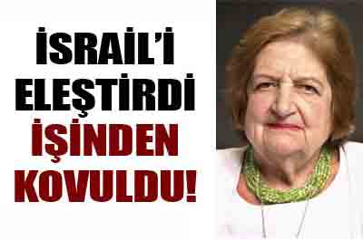 İsrailii eleştirdi, işinden kovuldu