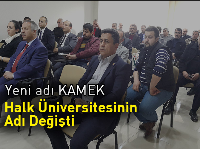 Halk Üniversitesinin Yeni Adı: Kamek