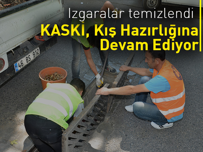 KASKİ, Kış Hazırlığına Devam Ediyor
