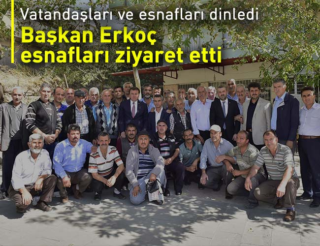 Başkan Erkoç Esnafları Ziyaret Etti