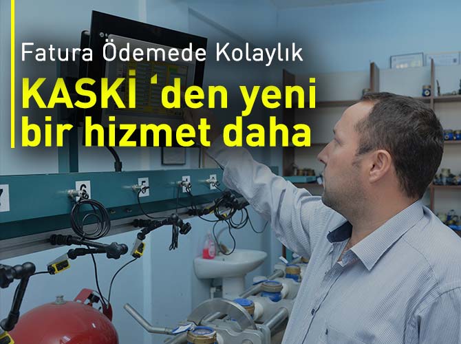 KASKİ ‘den yeni bir hizmet daha
