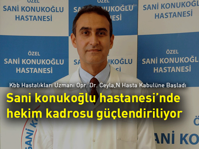 Sani konukoğlu hastanesi’nde hekim kadrosu güçlendiriliyor