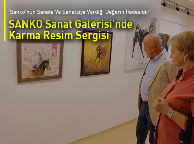 SANKO Sanat Galerisi’nde Karma Resim Sergisi