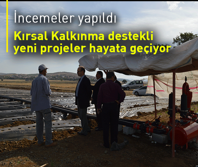 Kırsal Kalkınma destekli yeni projeler hayata geçiyor