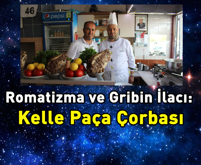 Romatizma ve Gribin İlacı: Kelle Paça Çorbası