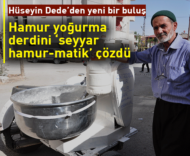 Hamur yoğurma derdini ‘seyyar hamur-matik’ çözdü