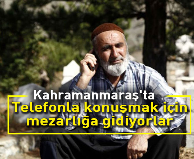 Telefonla konuşmak için mezarlığa gidiyorlar