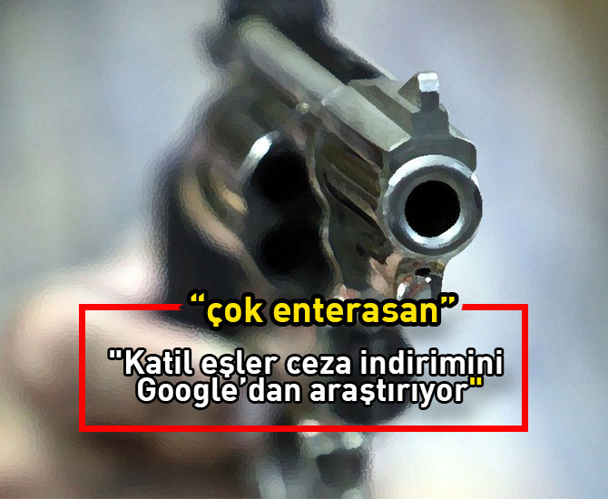 "Katil eşler ceza indirimini Google’dan araştırıyor"