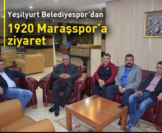 Yeşilyurt Belediyespor’dan 1920 Maraşspor’a ziyaret