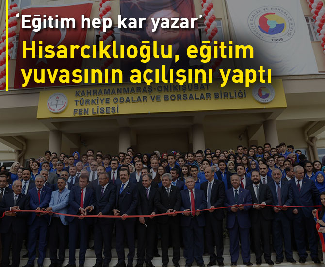 Hisarcıklıoğlu, eğitim yuvasının açılışını yaptı
