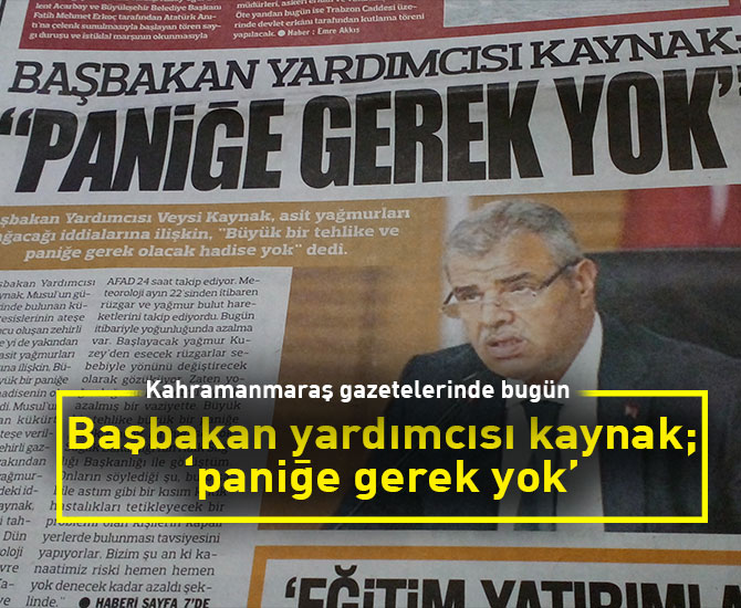 Başbakan yardımcısı kaynak; ‘paniğe gerek yok’