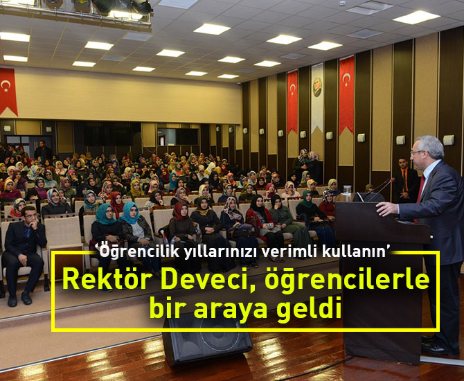 Rektör Deveci, Öğrencilerle Bir Araya Geldi