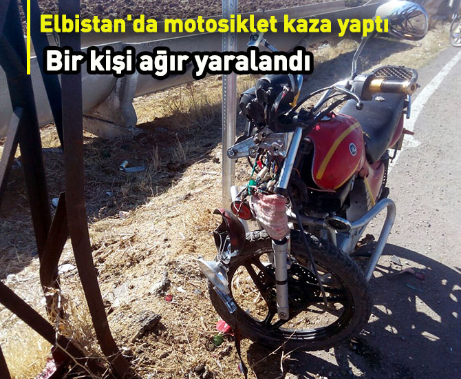 Elbistan'da motosiklet kaza yaptı