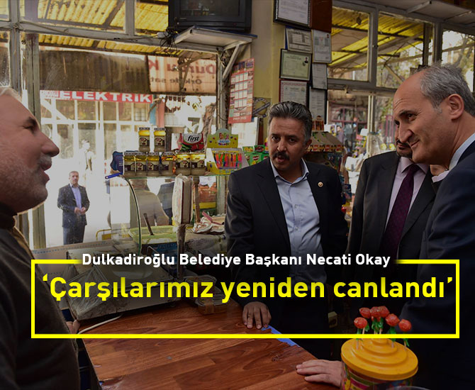 ‘Çarşılarımız yeniden canlandı’