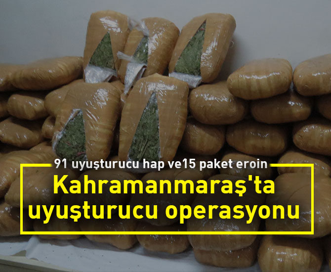 Kahramanmaraş'ta uyuşturucu operasyonu