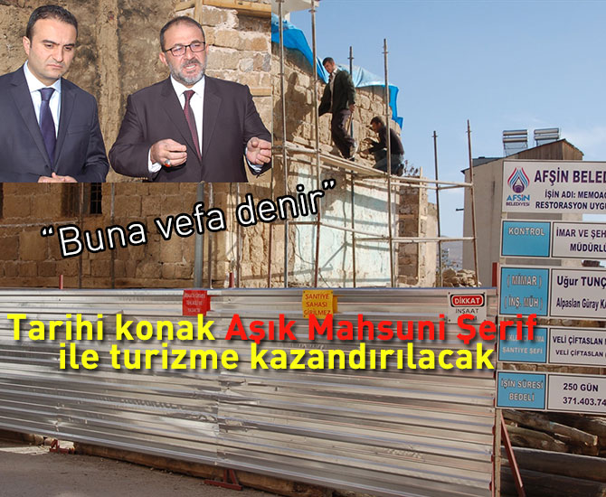 Tarihi konak Aşık Mahsuni Şerif ile turizme kazandırılacak