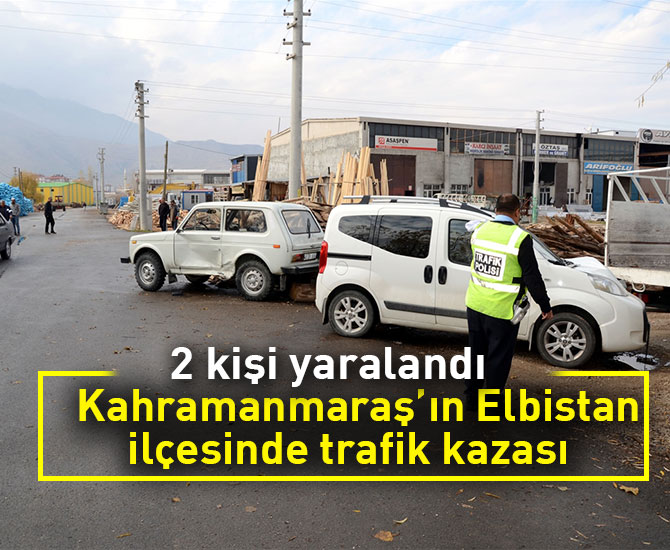 Kahramanmaraş'ta trafik kazası: 2 yaralı