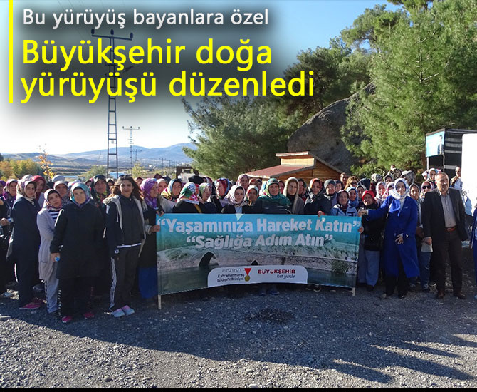 Büyükşehir doğa yürüyüşü düzenledi