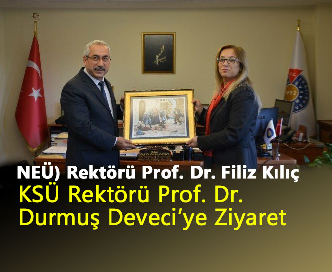 Rektör Kılıç’tan, KSÜ Rektörü Prof. Dr. Durmuş Deveci’ye Ziyaret